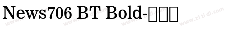 News706 BT Bold字体转换